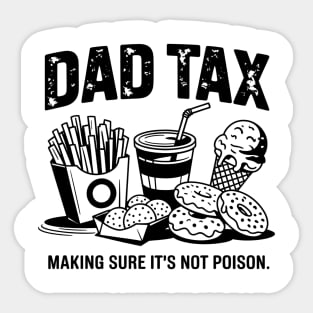 Dad Tax Funny Father’s Day Design Making Sure It’s Not Poison Food Humor Vintage Sticker